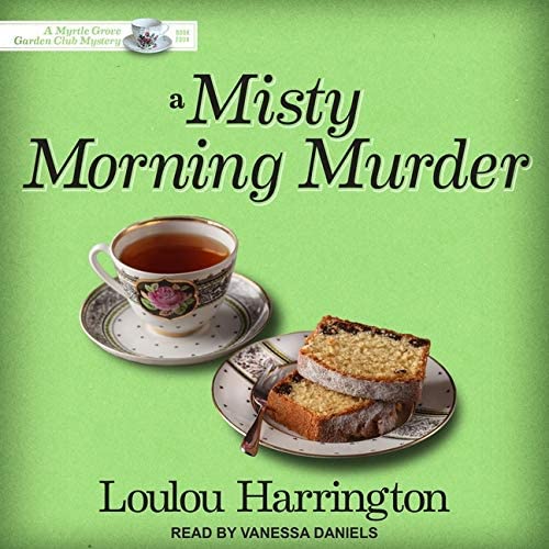 A Misty Morning Murder (The Myrtle Grove Garden Club Mystery Series)