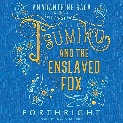 Tsumiko and the Enslaved Fox (The Amaranthine Saga)