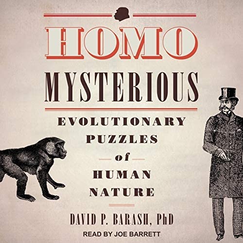 Homo Mysterious: Evolutionary Puzzles of Human Nature