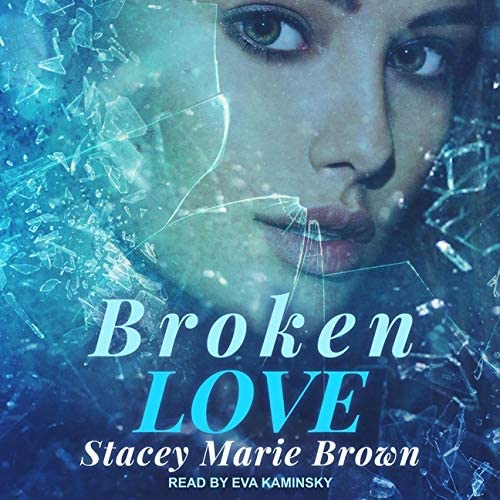 Broken Love (The Blinded Love Series)