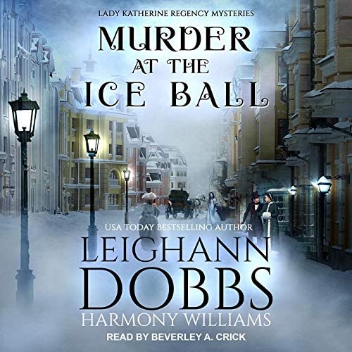 Murder at the Ice Ball (The Lady Katherine Regency Mysteries)