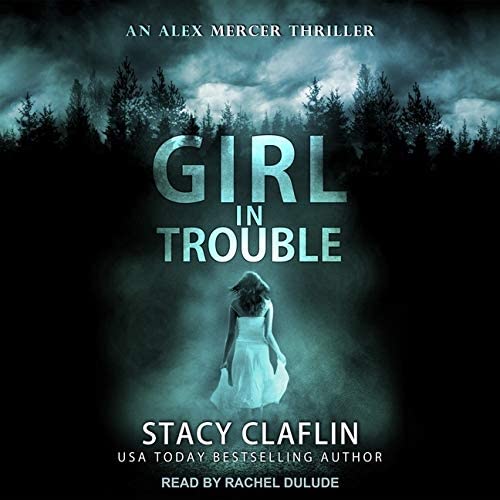 Girl in Trouble (The Alex Mercer Thriller Series)