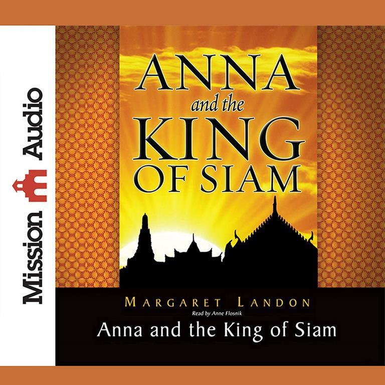 Anna and the King of Siam: The Book That Inspired the Musical and Film The King and I