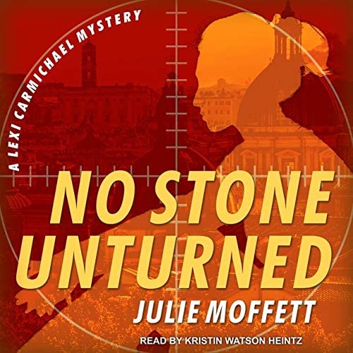 No Stone Unturned: Library Edition (Lexi Carmichael Mysteries)