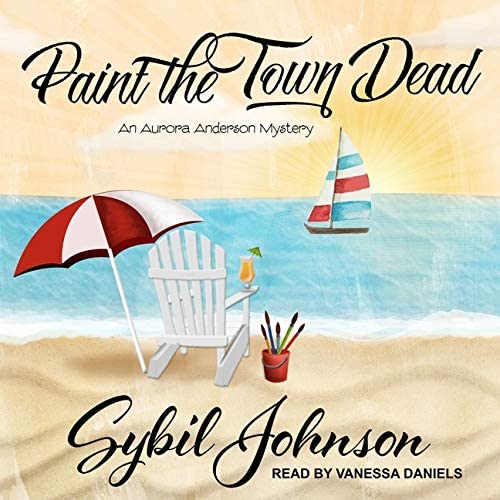 Paint the Town Dead: Library Edition (Aurora Anderson Mysteries)