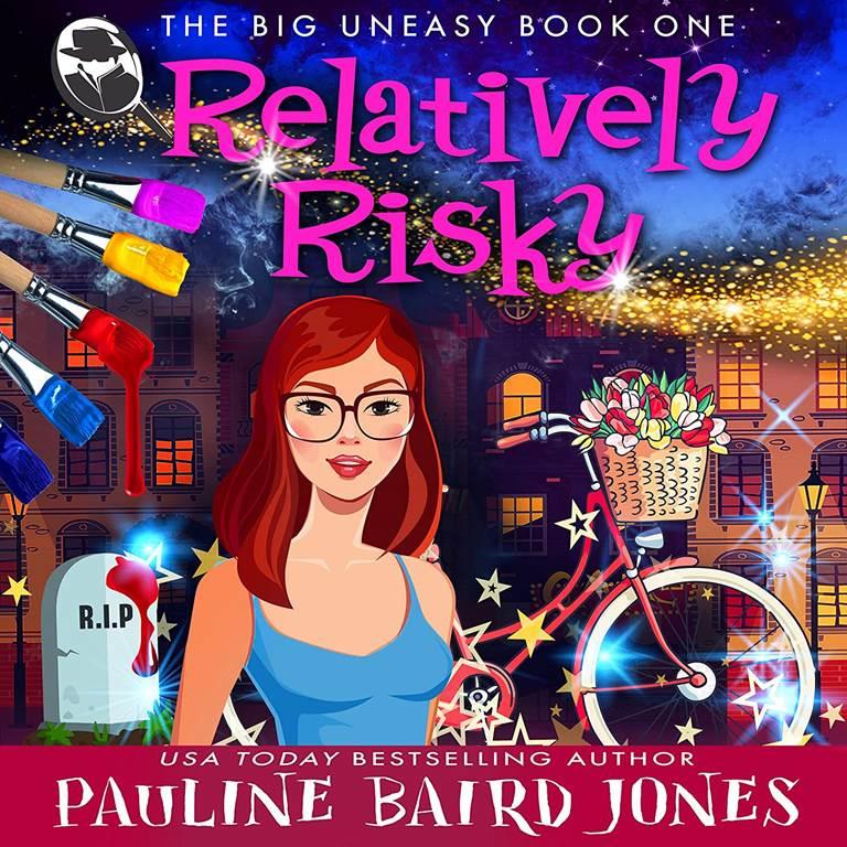 Relatively Risky: The Big Uneasy 1 (The Big Uneasy Series)