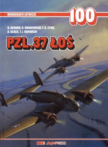 PZL.37 Los (Łoś) (Monografie Lotnicze 100)