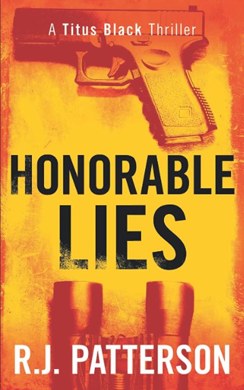 Honorable Lies (Titus Black Thriller series)