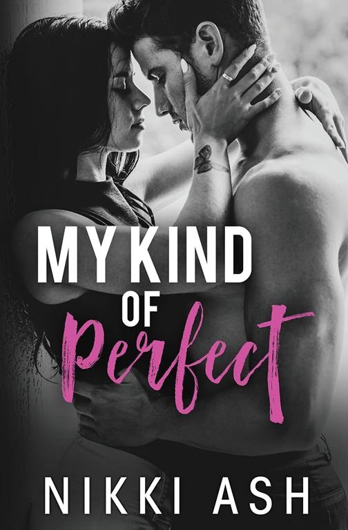 My Kind of Perfect: a roommates-to-lovers, single dad romance (Finding Love)