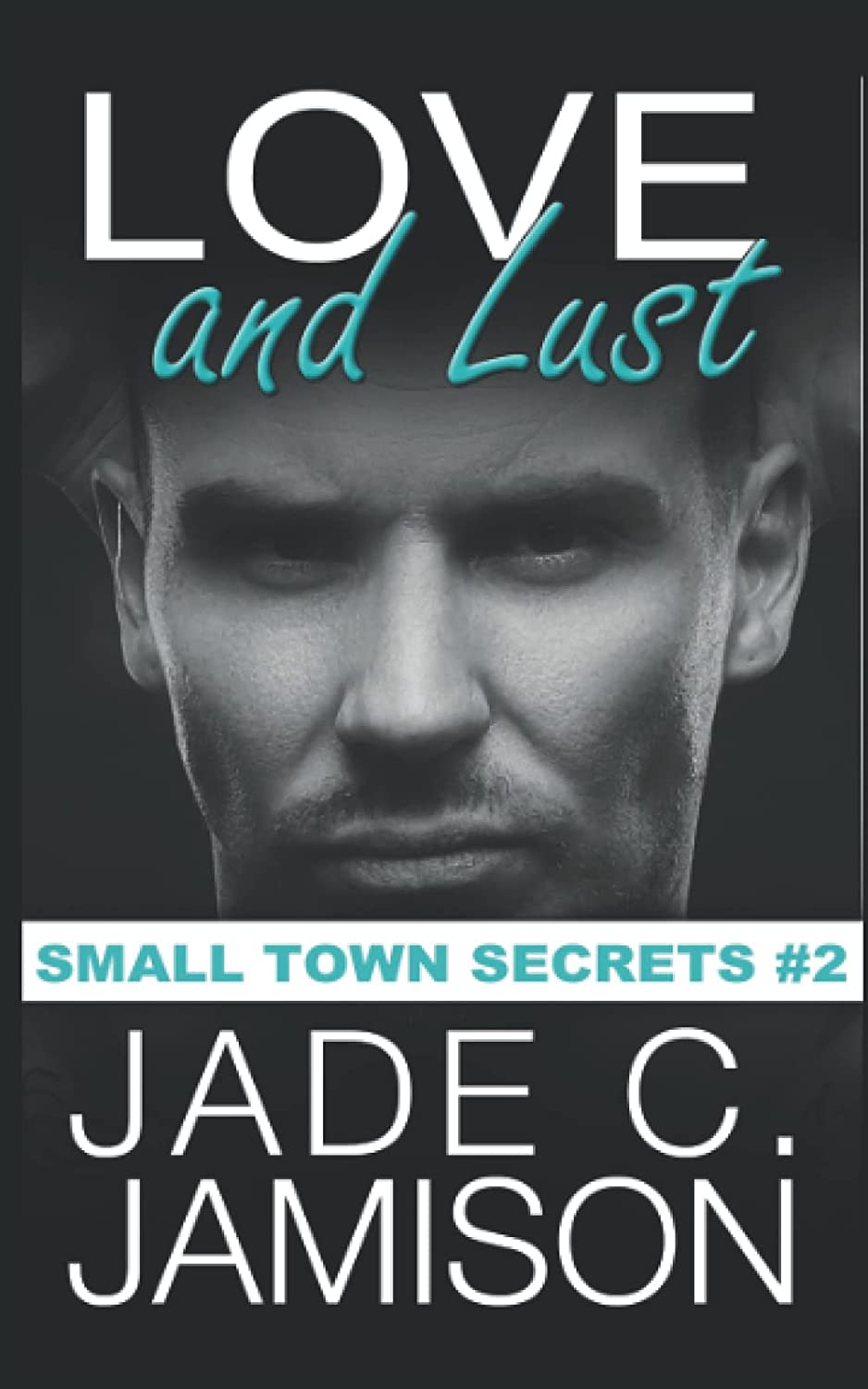 Love and Lust (Small Town Secrets)