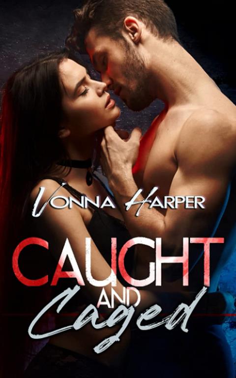 Caught and Caged: A Dark Mafia Romance