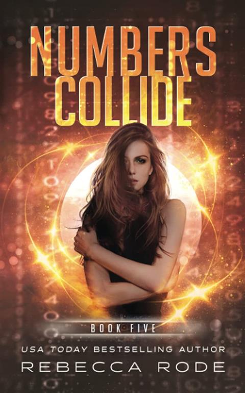Numbers Collide: A Dystopian Romance Thriller (Numbers Game Saga)