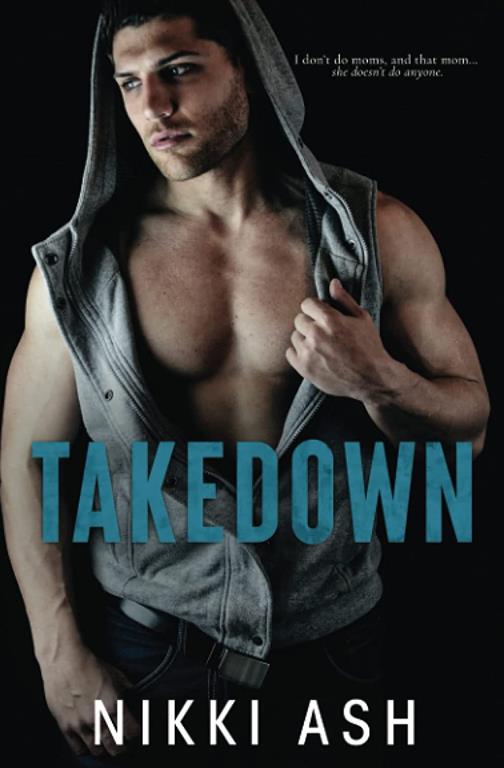 Takedown: a Single Mom Romance (Fighting Love)