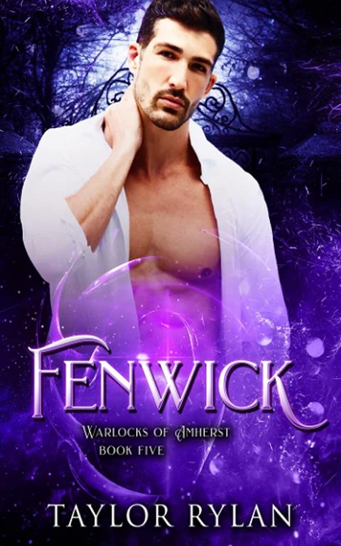 Fenwick: Warlocks of Amherst Book Five