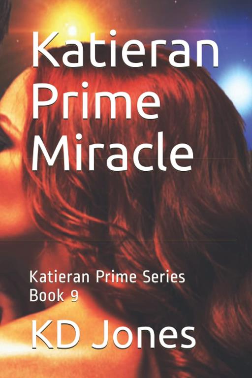 Katieran Prime Miracle: Katieran Prime Series Book 9