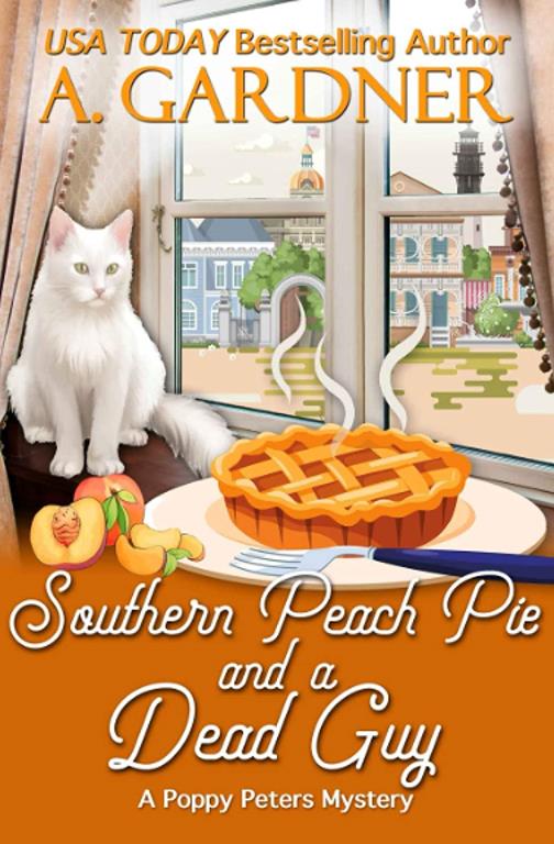 Southern Peach Pie and a Dead Guy (Poppy Peters Mysteries)