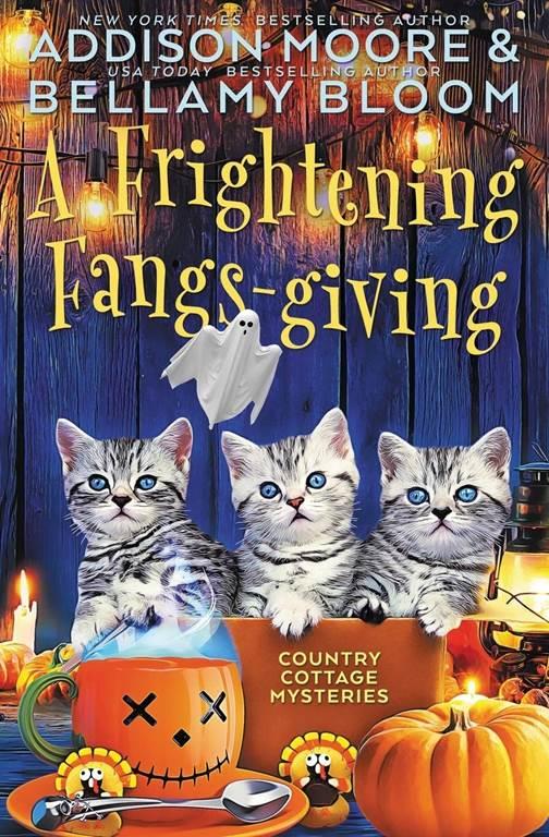 A Frightening Fangs-giving: Cozy Mystery (Country Cottage Mysteries)