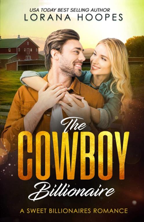 The Cowboy Billionaire: A Clean Billionaire Romance