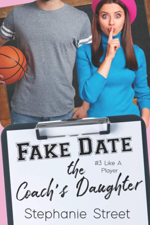 Fake Date the Coach's Daughter (Like a Player)