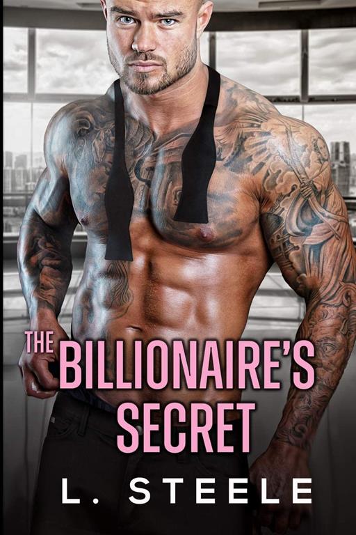 The Billionaire's Secret: Enemies to Lovers Fake Marriage Romance (Big Bad Billionaires)