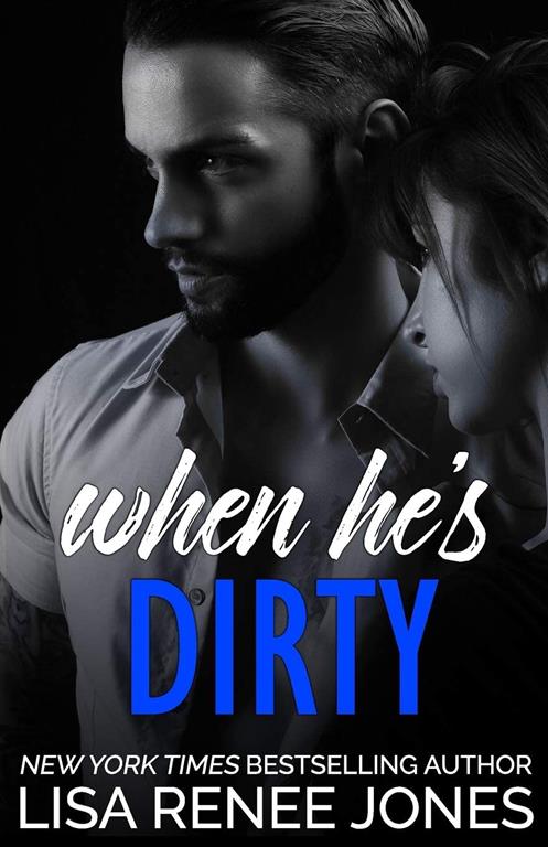 When He's Dirty (Walker Security: Adrian&rsquo;s Trilogy)