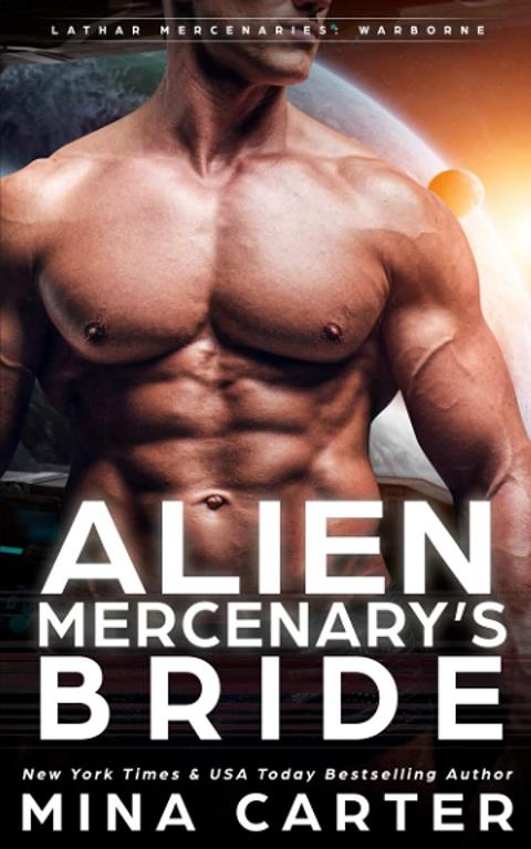 Alien Mercenary&rsquo;s Bride (Lathar Mercenaries: Warborne)