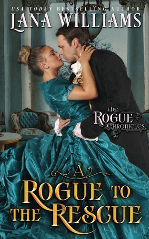 A Rogue to the Rescue (The Rogue Chronicles)