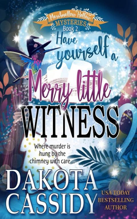 Have Yourself a Merry Little Witness (Marshmallow Hollow Mysteries)