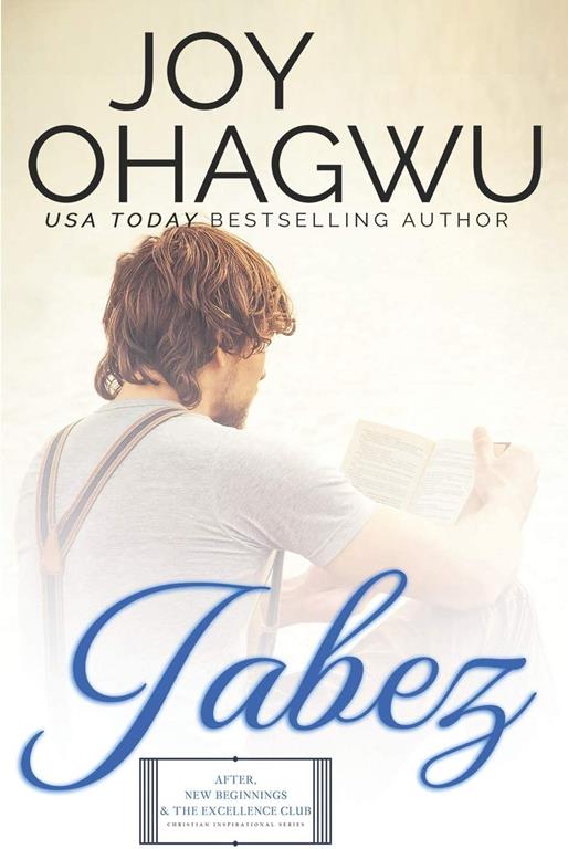 Jabez (After, New Beginnings &amp; The Excellence Club)