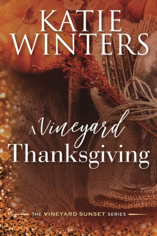 A Vineyard Thanksgiving (The Vineyard Sunset Series)