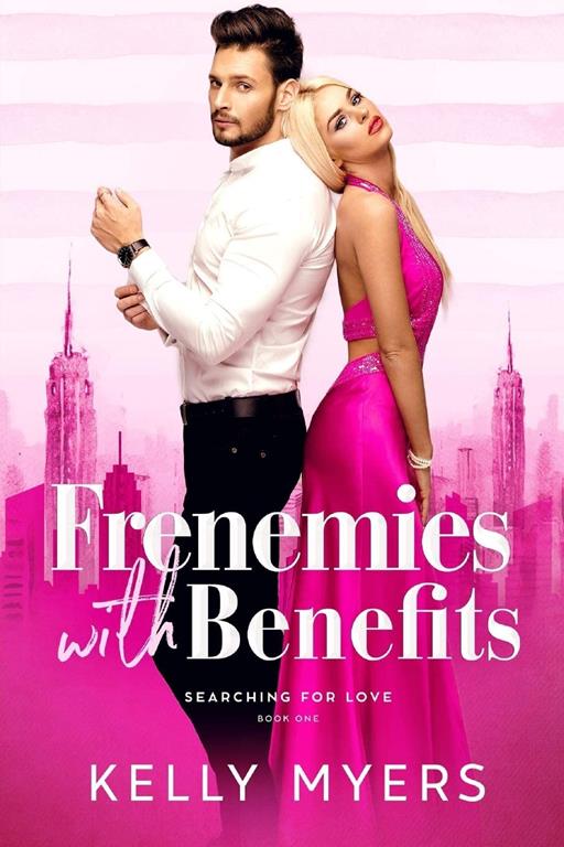 Frenemies with Benefits (Searching for Love)