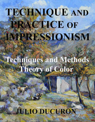 Technique and Practice of Impressionism.