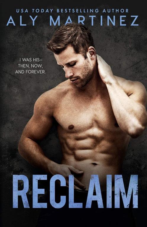 Reclaim: A Standalone Friends-to-Lovers Romance