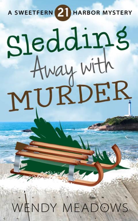 Sledding Away with Murder (Sweetfern Harbor Mystery)