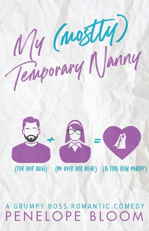 My (Mostly) Temporary Nanny: A Grumpy Boss Romantic Comedy