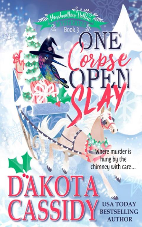 One Corpse Open Slay: A Witchy Christmas Cozy Mystery (Marshmallow Hollow Mysteries)