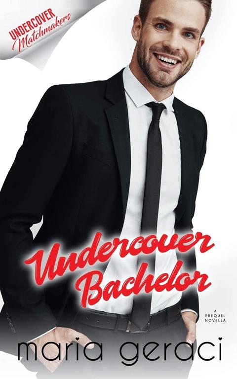 Undercover Bachelor (Undercover Matchmakers)