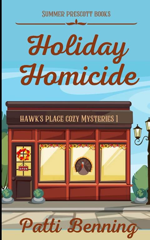 Holiday Homicide (Hawk's Place Cozy Mysteries)