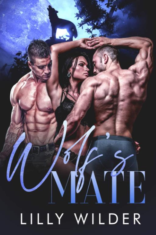 Wolf&rsquo;s Mate: Paranormal Menage Protector Romance