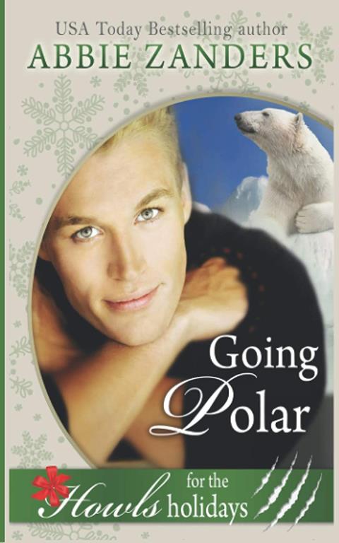 Going Polar: A Stand Alone Holiday Howls Polar Bear Shifter Romance