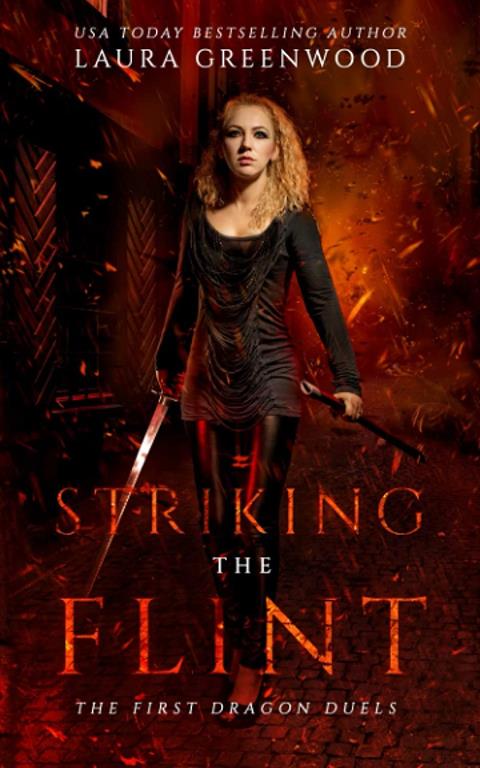 Striking The Flint: The First Dragon Duels (The Dragon Duels)