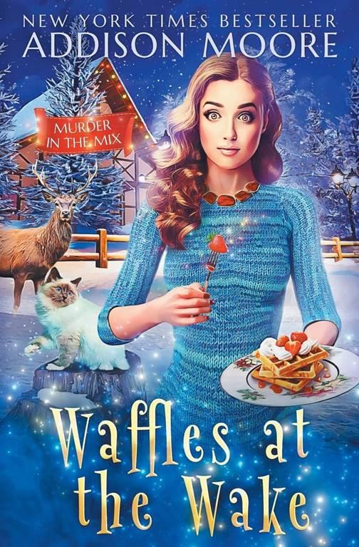 Waffles at the Wake: Cozy Mystery (MURDER IN THE MIX)