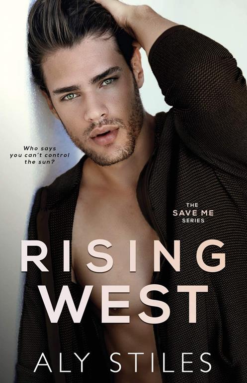 Rising West (The Save Me Series)