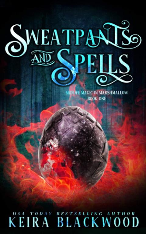 Sweatpants and Spells: A Paranormal Women's Fiction Novel