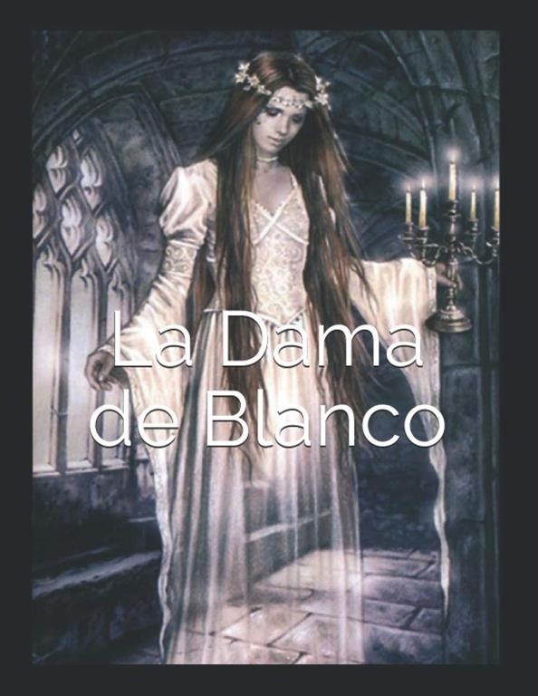 La Dama de Blanco (Spanish Edition)