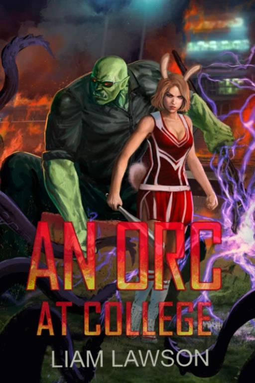 An Orc at College: A Contemporary Sword and Sorcery Harem Fantasy