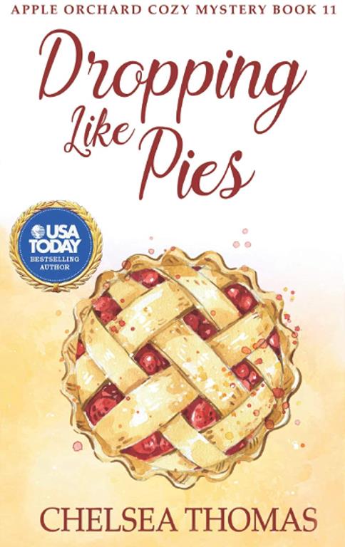 Dropping Like Pies (Apple Orchard Cozy Mystery)