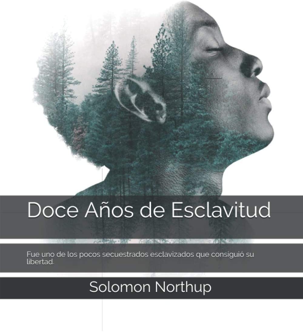 Doce A&ntilde;os de Esclavitud (Spanish Edition)