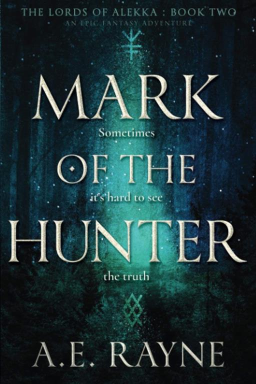 Mark of the Hunter: An Epic Fantasy Adventure (The Lords of Alekka Book 2)