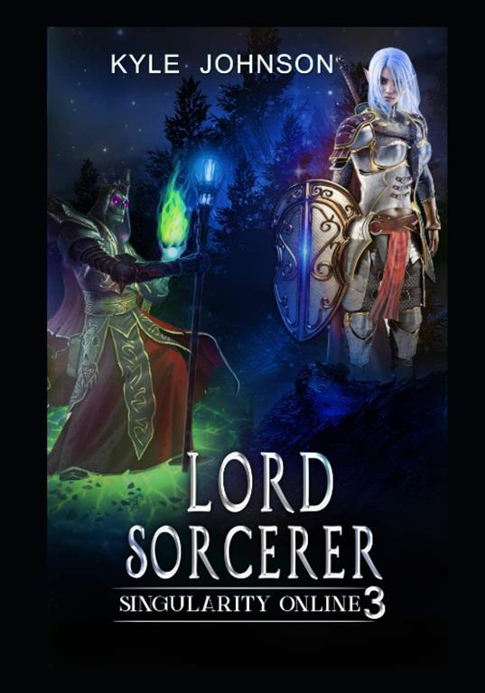 Lord Sorcerer: Singularity Online: Book 3